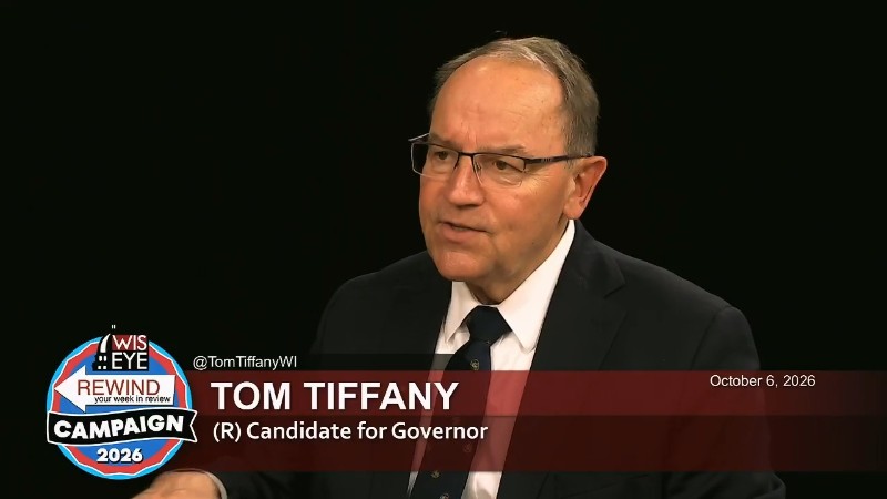 Campaign 2026 Interview: Tom Tiffany (R) - Candidate for Governor