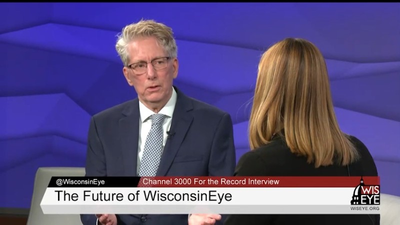 Channel 3000 For the Record Interview: The Future of WisconsinEye