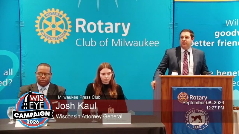 Campaign 2026: Milwaukee Press Club Newsmaker Luncheon - Wisconsin Attorney General Josh Kaul
